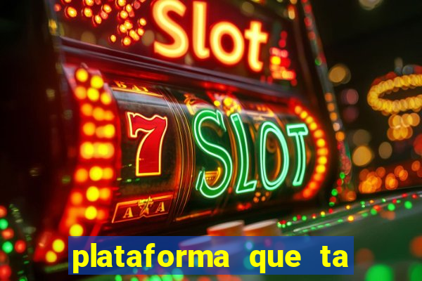 plataforma que ta pagando bem fortune tiger